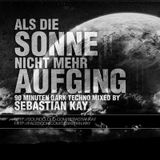 Sebastian Kay - Als die Sonne nicht mehr aufging (rec. 28.04.2012)