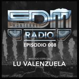 EDM RADIO 008 – Invitado Especial: Lu Valenzuela