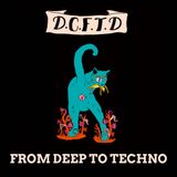 From Deep To Techno (dj set)