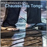 Pouss'disques N°23 - Chausse Tes Tongs