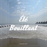 CxC & PPDD present : "Été Bouillant" - Summer 2012