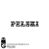 Gottwood Presents 019 - Pelski