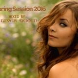 Spring Session 2016 (Mixed by Oliver Queen)