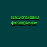 Return Of The Wizard (Jeff Mills) Part One