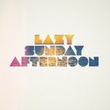 Lazy Sunday Afternoon
