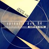 NOUS FM - sprout's dub 94 (BADMYTH & Batsu) - 2016年3月4日放送分