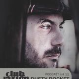 Club Vision#11 Podcast - Dusty Rocket (T-nnel Series, IT.crew)