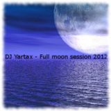 DJ Yartax - Full moon session 2012