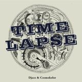 TIME LAPSE Dj Mix - Djazz & Cosmokolor