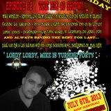 Episode 12 (The Big 40 Show!), broadcasted on 07/06/2013!