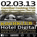 Cannibal Cooking Club (Live PA) @ Kochklub 2 - Hotel Digital Alzenau - 02.03.2013