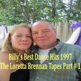 Billy's Best Dance Hits 1997 : The Loretta Brennan Tapes Part # 1