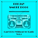 Smoke Dogg - Can't Live Without My Radio Vol.5 (2011)