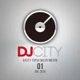 DJCITY 2014 Jan. Top50 MIX by MR.SYN