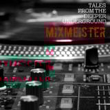 Tales from the Deeper Underground: "MixMeister"