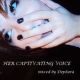 Her Captivating Voice