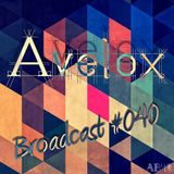 Avelox – Broadcast #040.