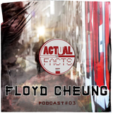 Floyd Cheung (ACTUAL FACTS PODCAST #3)