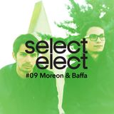 SelectCast #09 - Moreon & Baffa