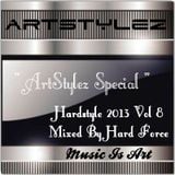 " ArtStylez Special " - Hardstyle 2013 Volume 8 Mixed By Hard Force