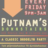 Dj MIsbehaviour Live @ Putnams Fridays Brooklyn