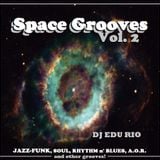 Space Grooves Vol.2 - JAZZ-FUNK, SOUL, RHYTHM N`BLUES, A.O.R. and other grooves.