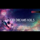 Lucid Dreams Vol.5