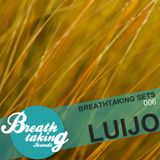 Luijo - Breathtaking Sets 006 - | Breathtaking Sounds |