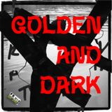 golden and dark