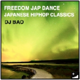 日本語ラップMIX (2011)-FREEDOM JAP DANCE Pt.3 JAPANESE HIPHOP CLASSICS
