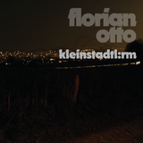 Florian Otto - kleinstadtl:rm
