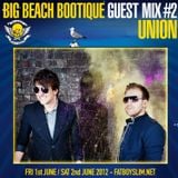 BIG BEACH BOOTIQUE GUEST MIX #2 : UNION