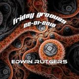 Friday Grooves Edwin Rutgers 22-01-2016