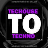 ...:::TECHOUSE to TECHNO:::... Vol.2 mixed by Mateo Scramm - August 2013