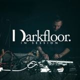 Darkfloor In Session 018 + Dimentia
