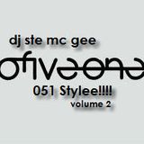Dj Ste Mc Gee 051 Stylee!!!! Volume two