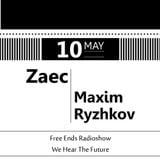 Free Ends 110: May Night with Maxim Ryzhkov and Zaec