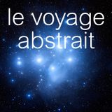 le voyage abstrait 09.2014