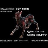 "Blacktimes EP 010: Who let the dogs out?" by DJ Zeus