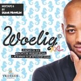 WOELIG MIXTAPE PART 6 MIXED BY DUANE FRANKLIN