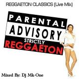 REGGAETON CLASSICS (Live Mix) MIXED BY DJ MK-ONE