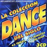 LA COLECCION DANCE DEL SIGLO MEGAMIXES BY: JORDI FERNANDEZ