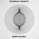 The Poeticast - Episode 72 (HYSH? Guest Mix)