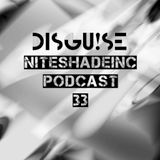 Niteshade Inc Podcast 33 - Disguise