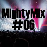 MightyMix #06