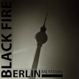 Black Fire - Berlin Memoirs