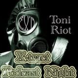 Toni Riot_X-tract podcast nights 32