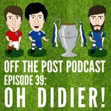 Ep. 39 Oh Didier!