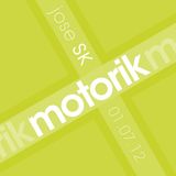 jose SK - Motorik 6 (01.07.12)