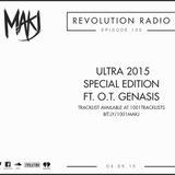 MAKJ - Revolution Radio #100 - Ultra 2015 Special Edition ft. O.T. Genasis